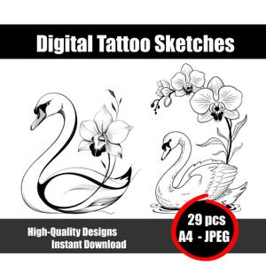 May include: Black and white digital tattoo sketches featuring swan and orchid designs. The image includes the text "Digital Tattoo Sketches", "High-Quality Designs Instant Download", and a red circle with "29 pcs A4 - JPEG".