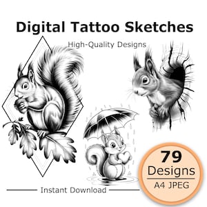 May include: Digital tattoo sketches featuring three black and white squirrel illustrations. One squirrel holds an acorn, another peeks from a tree hollow, and a third stands under an umbrella. Text includes Digital Tattoo Sketches, High-Quality Designs, 79 Designs, A4 JPEG, and Instant Download.