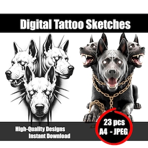 May include: Digital tattoo sketches featuring black and white illustrations of Cerberus, the three-headed dog from Greek mythology. The image includes the text "Digital Tattoo Sketches", "High-Quality Designs Instant Download", and "23 pcs A4 - JPEG".
