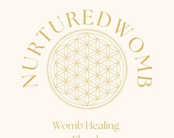 Nurtured Womb ~ 22 page Womb healing Ebook, tools to connect to your womb, divine feminine intuition, inner healing and ancestral wisdom.