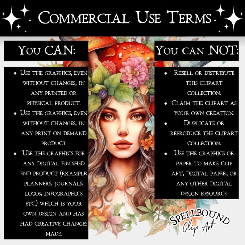 May include: A digital illustration of a woman with long brown hair wearing a crown of flowers and mushrooms. The text "COMMERCIAL USE TERMS" is at the top of the image. The text "YOU CAN" and "YOU CAN NOT" is on the left and right sides of the image, respectively. The text lists the terms of use for the image.