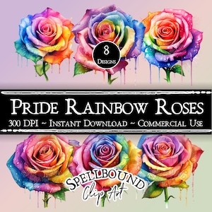 May include: Eight watercolour illustrations of rainbow roses with dripping paint. The roses are in various shades of red, orange, yellow, green, blue, indigo, and violet. The text "PRIDE RAINBOW ROSES" is at the top of the image. The text "300 DPI ~ INSTANT DOWNLOAD ~ COMMERCIAL USE" is below the roses. The text "SPELLBOUND Clip Art" is at the bottom of the image.