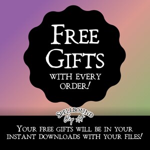 May include: A black and white graphic with a white circle with a scalloped edge. The circle has the text "FREE GIFTS WITH EVERY ORDER!" inside. Below the circle is the text "SPELLBOUND Clip Art" and "YOUR FREE GIFTS WILL BE IN YOUR INSTANT DOWNLOADS WITH YOUR FILES!"