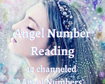 Angel Number Reading, Channeled Messages, Psychic Reading 10 Numbers