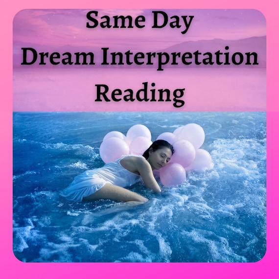 Same Day Dream Interpretation Reading - Psychic Analysis of Dream Meanings and Symbolism