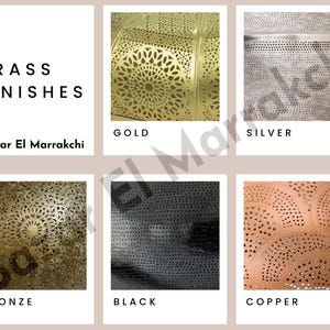 May include: A grid of five metal lamp finishes labeled Brass Finishes and Bazar El Marrakchi. The options include gold, silver, bronze, black, and copper, each featuring intricate laser-cut patterns with small circular perforations in various designs.