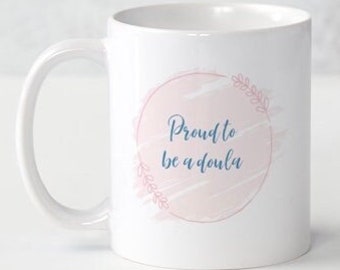 Doula mug, gift for doula, thank you gift for doula, doula gift, midwife gift, birth partner thank you, doula cup, birth coach gift