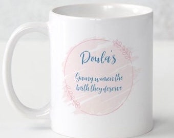 Doula mug, gift for doula, thank you gift for doula, doula gift, midwife gift, birth partner thank you, doula cup, birth coach gift