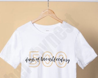500 days breastfeeding, breastfeeding award, breastfeeding tshirt, breastfeeding milestone, gift for mum from baby, christmas gift for mum