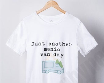 Van life tshirt, van life gift, motorhome tshirt, campervan tshirt, gift for retirement, gap year gift, gift for campervan, camper tshirt