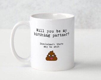 Will you be my birth partner, birth partner, gift for doula, doula mug, preparing for a baby, gift for new grandma, birth partner mug, birth