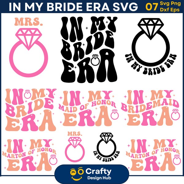 In My Bride Era SVG Bundle, In My Bridesmaid Era, Getting Married Svg, Bachelorette Party Svg, In My Maid Of Honor Era, Digital Download