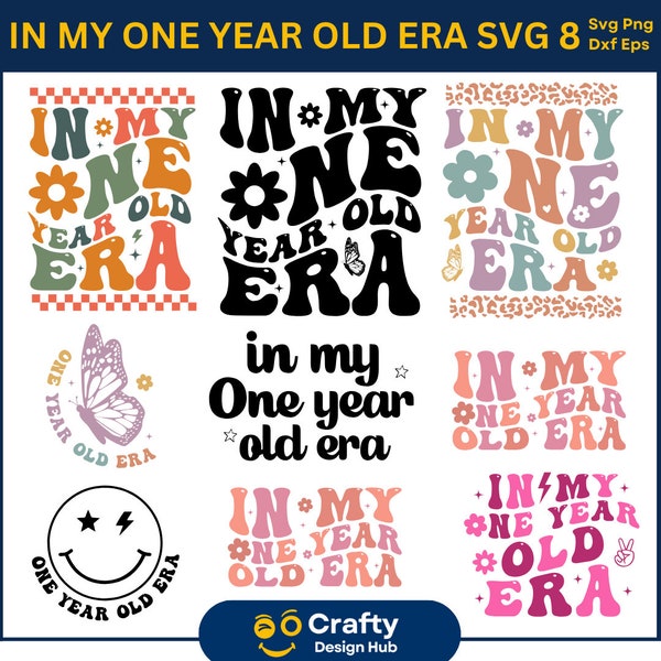 In My One Year Old Era Svg, In My 1th Birthday Era SVG, Birthday Era svg, one Year Old Svg, 1 Year Old Shirt Svg, Birthday Svg