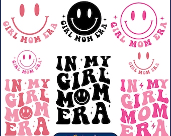 In My Girl Mom Era SVG Bundle, In My Mom Era, Girl Mom Svg, Funny Mom Shirt, Trendy Mom Life Sublimation Design, Retro Wavy Text, Cricut Svg