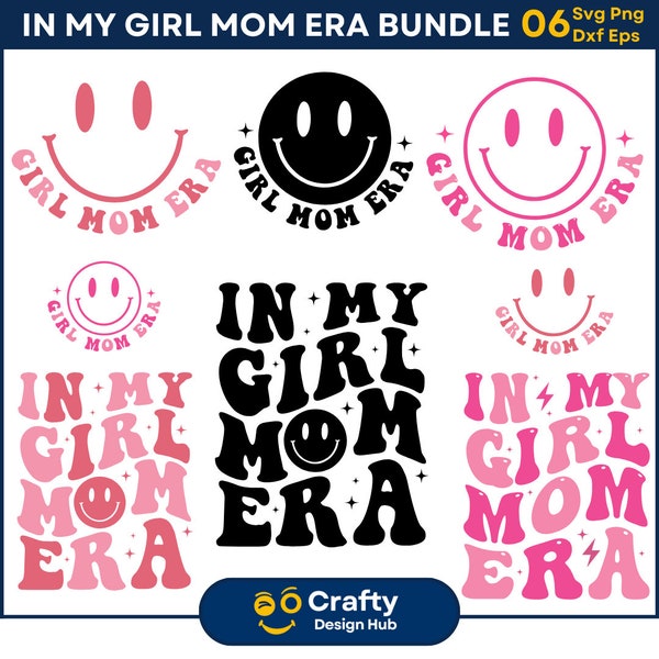 In My Girl Mom Era SVG Bundle, In My Mom Era, Girl Mom Svg, Funny Mom Shirt, Trendy Mom Life Sublimation Design, Retro Wavy Text, Cricut Svg