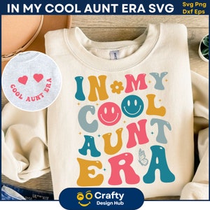 In meiner coolen Auntie Era SVG, Coole Tante SVG, Tante zwar, Auntie Era, Tante Era png, Coole Tante Shirt, Tante Shirt Png, Geschenk für Tante, Cricut dafür