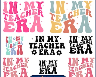 In My Teacher Era SVG Bundle, Teacher Era Retro Designs, Teacher Era, Teacher Appreciation, Teacher Shirt Svg, Retro Teacher, Teacher gift