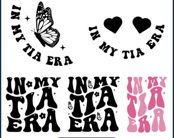 In My Tia Era SVG Bundle, Tia Era Svg, Auntie Svg, Auntie Era, Auntie Era png, Cool Aunt Shirt, Tia Shirt Png, Gift for Aunt, Cricut Cut Svg