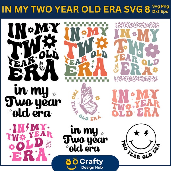 In My 2 Year Old Era Svg, In My 2th Birthday Era SVG, Birthday Era svg, two Year Old Svg, 2 Year Old Shirt Svg, Birthday Svg