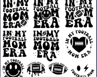 May include: A set of 10 black and white SVG designs featuring the text "In My Football Mom Era" in various styles. The designs include a football, a heart, a smiley face, and a lightning bolt.