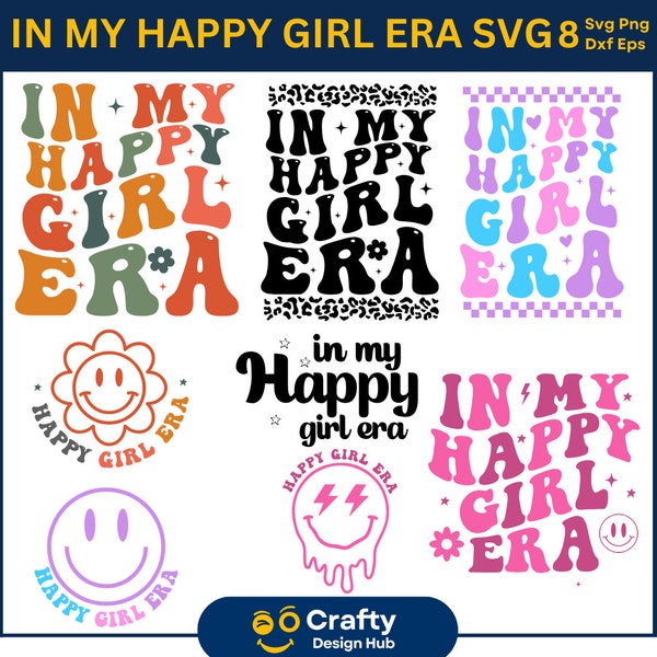 In My Happy Girl Era SVG, Happy Girl Era SVG, Trendy Svg, Positive Svg, Cricut Silhouette Cut File Digital Download