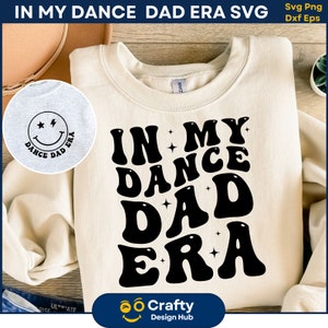 In My Dance Dad tijdperk SVG, Dance Dad Svg, Dance Dad, dansleraar Svg, Dance Dad Shirt png, digitale download