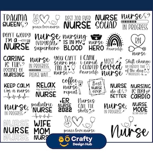 May include: A black and white graphic design sheet with 24 different designs featuring the word "nurse" in various phrases and designs. The designs include phrases like "Nurse Squad", "Nurse in Progress", "Best Job Ever Nurse", "Nursing is in my blood", "Most Loved Nurse", "Nurse do it better", and "Nursing is my Cardio".