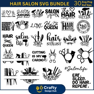 May include: A set of 30 black and white SVG designs for hair salons. The designs include text such as "Hair Queen", "Salon Life", "Hair Hustler", and "Cutting is my Cardio".