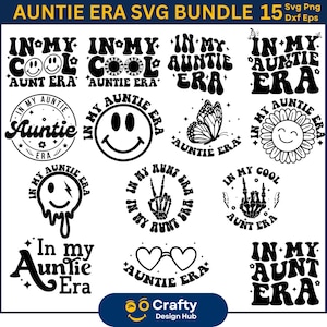 May include: A set of 10 black and white SVG designs featuring the phrase "In My Auntie Era" with various retro-inspired graphics, including smiley faces, butterflies, and skeletons. The designs are perfect for creating t-shirts, mugs, tote bags, and other personalised items.