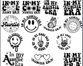 In My Auntie Era SVG Bundle, Auntie Era png, Auntie Shirt Svg, Cool Aunt Shirt. Cool Aunt Club Svg, Gift for Aunts