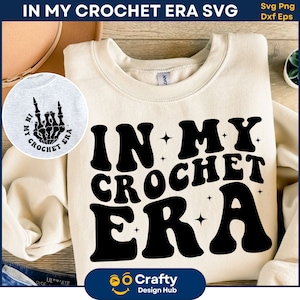 In My Crochet Era SVG, In My Crochet Era, Crochet Svg, Crochet Lover, Crochet Shirt PNG, Funny Crochet Era, Gift For Knitting Lover