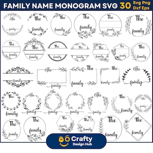 May include: A set of 30 black and white family name monogram SVG designs. The designs feature various floral and leafy elements, including wreaths, frames, and borders. The text "The Family" is included in many of the designs.