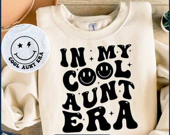 In My Cool Auntie Era SVG, Cool Aunt Svg, Auntie Svg, Auntie Era, Auntie Era png, Cool Aunt Shirt, Aunt Shirt Png, Gift for Aunt, Cricut Svg