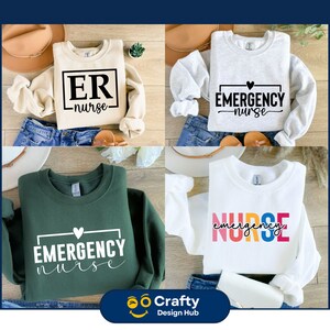 May include: Four different sweatshirts with various designs and colors. The sweatshirts feature the text "ER nurse", "Emergency nurse", and "Emergency nurse" in different fonts and colors. The sweatshirts are all on a white background.