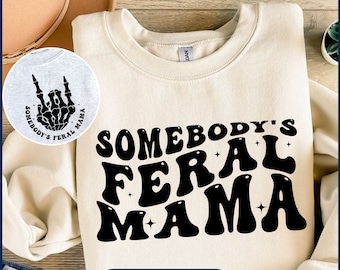 Somebody's Feral Svg, In My Feral Mom svg, Feral Mama Svg,Mama designs Png, Funny Mom Shirt, Baby Announcement svg png, Digital download