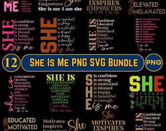 She Is Me PNG SVG Bundle, Affirmation Digital Design, Empowerment Sublimation, She Is Me Svg Bundle, Strong Woman Svg, Girl Quotes Svg