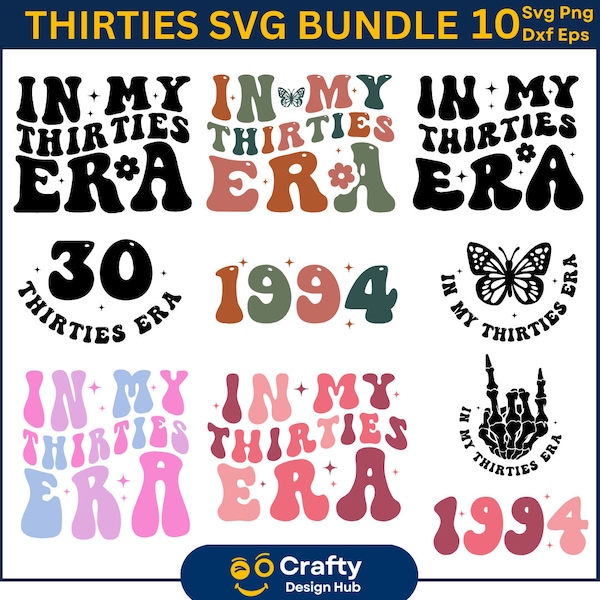 In My Thirties Era Svg Bundle, In My Thirties Era Svg, 30th Birthday Svg, thirties clipart, 30th Birthday Shirt ,1994 svg