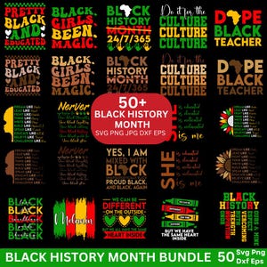 May include: A digital download bundle of 50+ Black History Month SVG, PNG, JPG, DXF, and EPS files. The designs feature various phrases and graphics celebrating Black History Month, including "Pretty Black and Educated", "Black Girls Been Magic", "Black History Month 24/7/365", "Do it for the Culture", "Dope Black Teacher", "Yes, I am Mixed with Black", "We Can Be Different on the Outside", "Melanin", and "Black History Month Our Strength, Our Truth, Our Inspiration".
