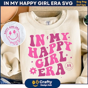 In meiner glücklichen Mädchen-Era SVG, glückliche Mädchen-Era SVG, trendige zwartete, positive Zeichen, Cricut Silhouette geschnitten Datei digitaler Download