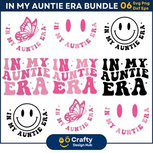 In My Auntie Era SVG Bundle, Aunt Svg, Auntie Svg, Auntie Era, Auntie Era png, Cool Aunt Shirt, Aunt Shirt Png, Gift for Aunts, Cricut Svg