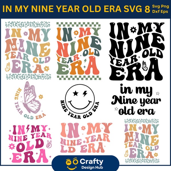 In My 9 Year Old Era Svg, In My 9th Birthday Era SVG, Birthday Era svg, Nine Year Old Svg, 9 Year Old Shirt Svg, Birthday Svg