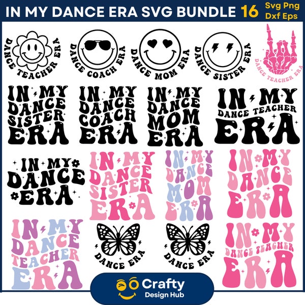 In My Dance Era SVG Bundle, Dance Mom Svg, Dance Sister Svg, Dance Teacher Svg, Dance Coach, Dance Shirt Png, Digital Download
