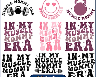 In My Muscle Mommy Era SVG Bundle, Funny Gifts For Gym Lovers, Muscle Mommy Png, Workout Svg Designs,  Fitness Mom, Fitness Png For Women