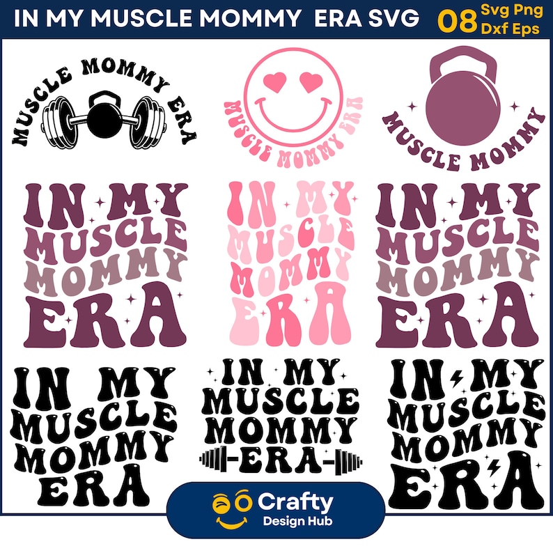 May include: A collection of SVG designs with the text "IN MY MUSCLE MOMMY ERA". The designs include a barbell, a smiley face with heart eyes, and a kettlebell. The designs are in shades of pink, purple, and black.