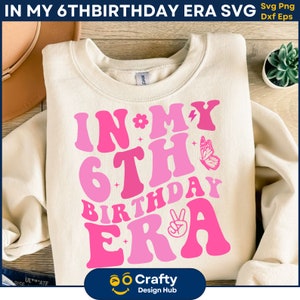 In meinem 6. Geburtstag Era SVG PNG, Birthday Era svg, Mädchen zum 6