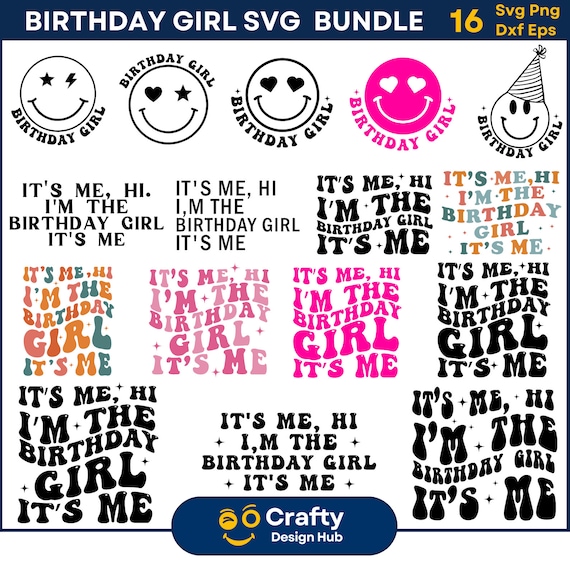 It's Me Hi I'm The Birthday Girl SVG Bundle, Birthday Girl, Birthday Svg, I'm The Birthday Girl Shirt, Retro Birthday Png, Cricut Silhouette