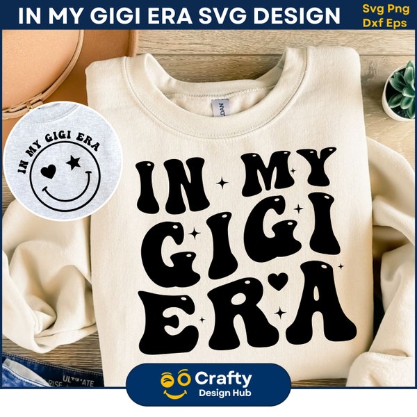 In My Gigi Era SVG, Gigi Era svg, Gigi Mom Svg, Gigi Shirt Design, Mom Svg, Retro Gigi Designs, Cricut Cut Files svg png, Digital Download