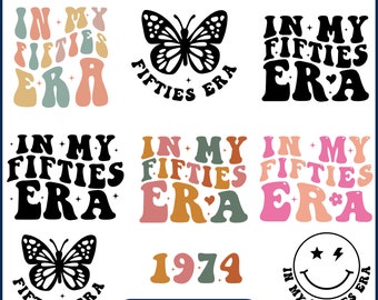 In My Fifties Era SVG Bundle, Fifties Era Png, 50th Birthday SVG, Hello Fifty Shirt Design, Fifty Birthday Svg, 1974 Birthday Gift