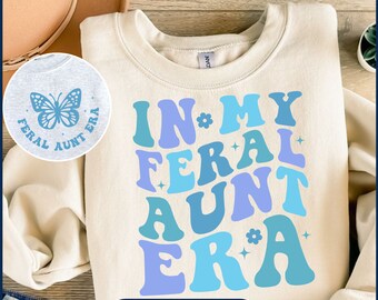 In My Feral Aunt svg, Somebody's Feral Svg, In My Feral Mom svg, Feral Mama Svg, Feral Aunt Png, Funny Aunt Shirt, Baby Announcement svg png