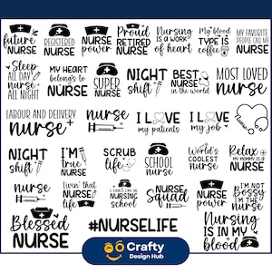 May include: A collection of 25 black and white graphic designs featuring text and icons related to nursing. The designs include phrases like "Future Nurse", "Nurse Power", "Night Shift", "I Love My Patients", "Scrub Life", "Nurse Squad", "Blessed Nurse", and "Nursing is in My Blood".
